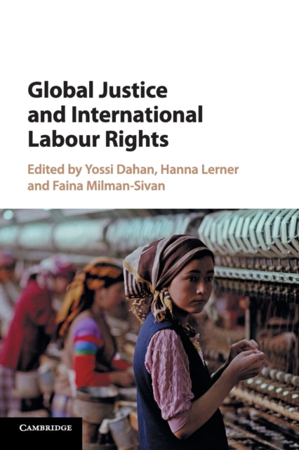 Book cover of: Global Justice and International Labour Rights. By: Yossi Dahan