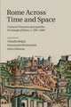 Book cover of: Rome across Time and Space. By: Claudia Bolgia