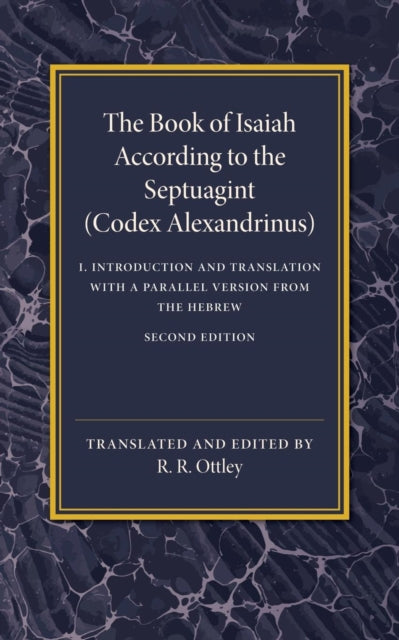 Book cover of: Book of Isaiah According to the Septuagint: Volume 1, Introduction and Translation with a Parallel Version from the Hebrew. By: R. R. Ottley
