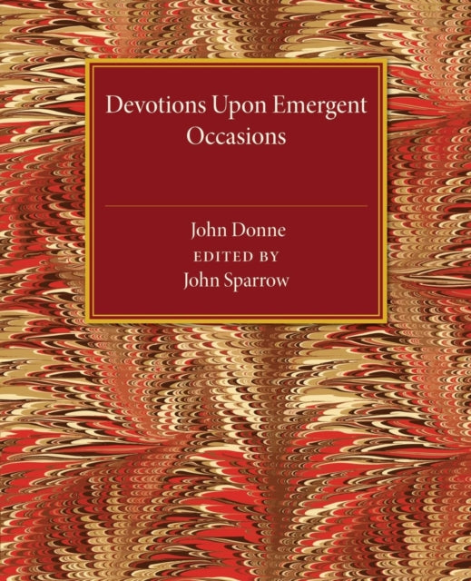 Book cover of: Devotions upon Emergent Occasions. By: John Donne