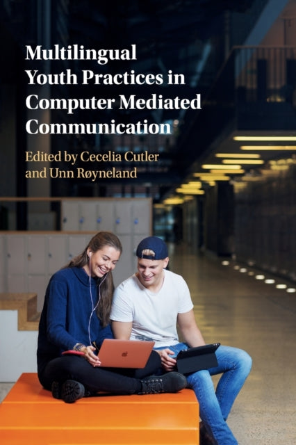 Book cover of: Multilingual Youth Practices in Computer Mediated Communication. By: Cecelia Cutler