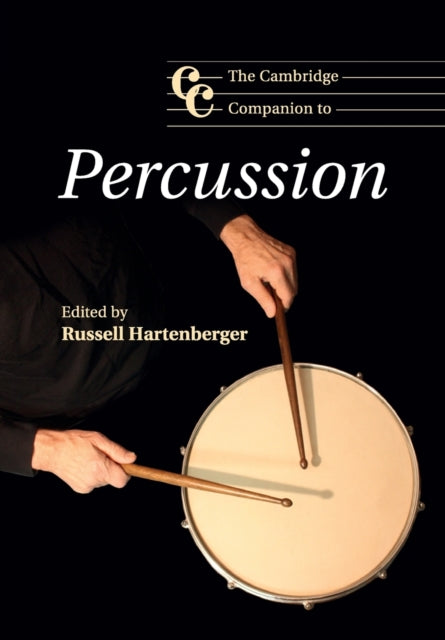 Book cover of: Cambridge Companion to Percussion. By: Russell Hartenberger