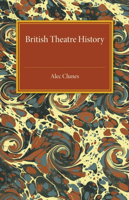 Book cover of: British Theatre History. By: Alec Clunes