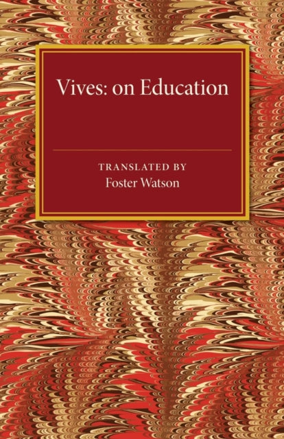 Book cover of: Vives: On Education. By: Foster Watson
