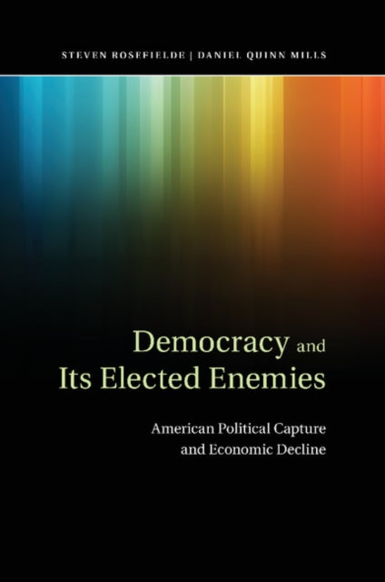 Book cover of: Democracy and its Elected Enemies. By: Steven Rosefielde