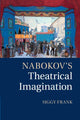 Book cover of: Nabokov's Theatrical Imagination. By: Siggy Frank