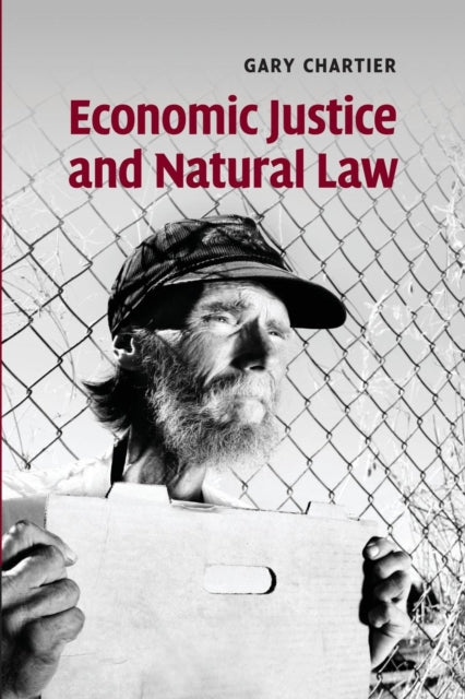 Book cover of: Economic Justice and Natural Law. By: Gary Chartier