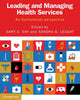 Book cover of: Leading and Managing Health Services. By: Gary E. Day