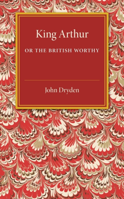 Book cover of: King Arthur; or, The British Worthy. By: Duplicate of OL113177A [John Dryden]