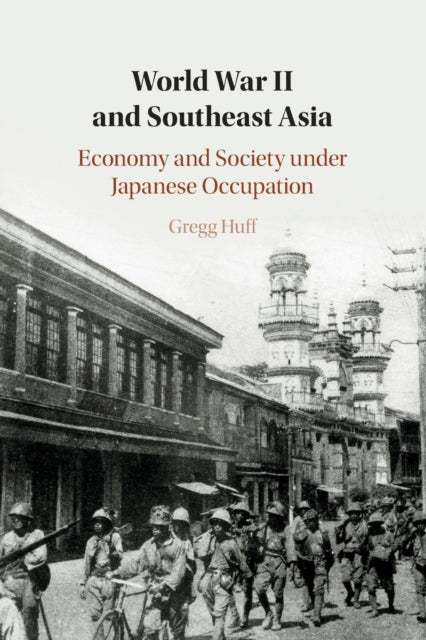 Book cover of: World War II and Southeast Asia. By: Gregg Huff