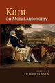 Book cover of: Kant on Moral Autonomy. By: Oliver Sensen