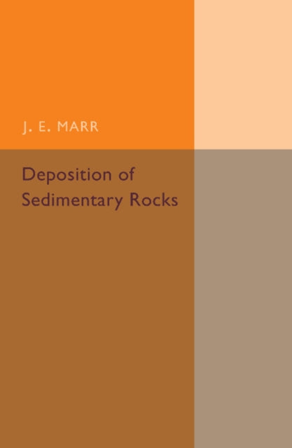 Book cover of: Deposition of the Sedimentary Rocks. By: J. E. Marr