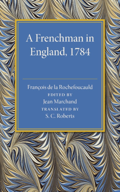 Book cover of: Frenchman in England 1784. By: François de la Rochefoucauld
