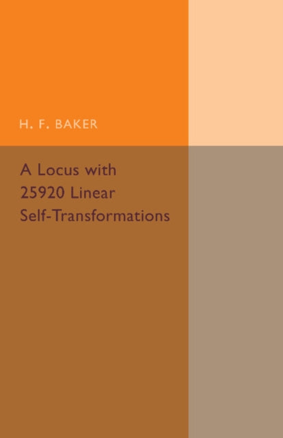 Book cover of: Locus with 25920 Linear Self-Transformations. By: H. F. Baker