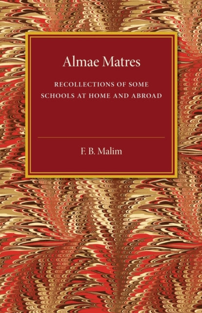 Book cover of: Almae Matres. By: F. B. Malim