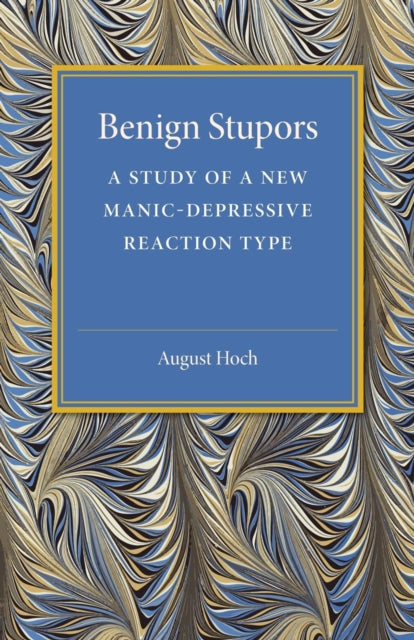 Book cover of: Benign Stupors. By: August Hoch