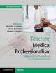 Book cover of: Teaching Medical Professionalism. By: Richard L. Cruess