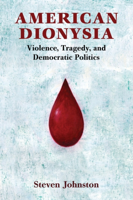 Book cover of: American Dionysia. By: Steven James Johnston