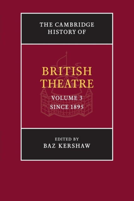 Book cover of: Cambridge History of British Theatre. By: Baz Kershaw