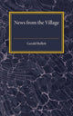 Book cover of: News from the Village. By: Gerald Bullett