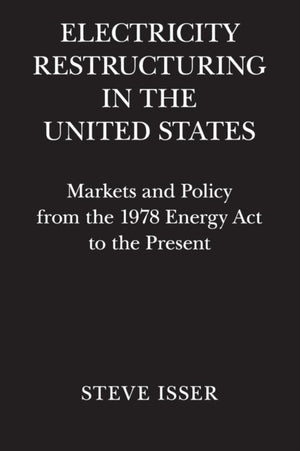 Electricity Restructuring in the United States