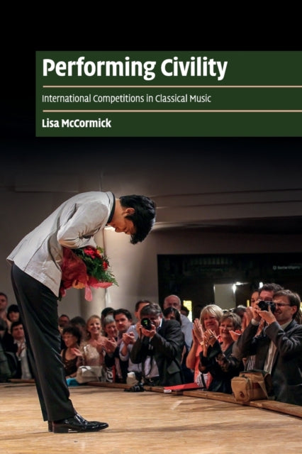 Book cover of: Performing Civility. By: Lisa McCormick