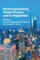 Book cover of: Reconceptualising Global Finance and its Regulation. By: Ross P. Buckley