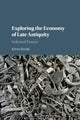 Book cover of: Exploring the Economy of Late Antiquity. By: Jairus Banaji