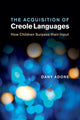 Book cover of: Acquisition of Creole Languages. By: Dany Adone