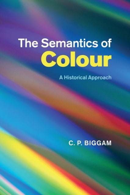 Book cover of: Semantics of Colour. By: C. P. Biggam