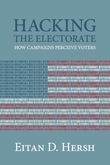 Book cover of: Hacking the Electorate. By: Eitan Hersh