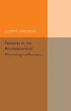 Book cover of: Features in the Architecture of Physiological Function. By: Joseph Barcroft