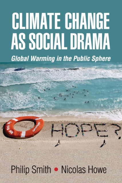 Book cover of: Climate Change as Social Drama. By: Philip Smith