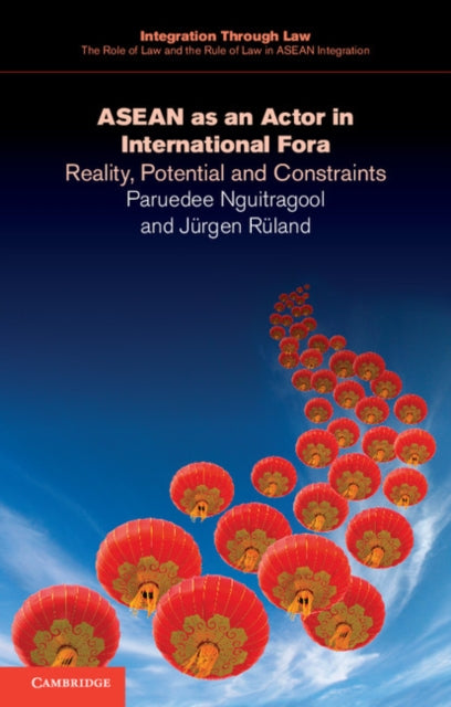Book cover of: ASEAN as an Actor in International Fora. By: Paruedee Nguitragool