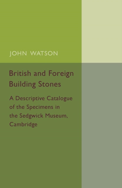 Book cover of: British and Foreign Building Stones. By: John Watson