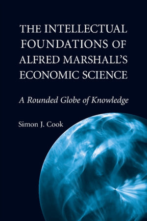 Intellectual Foundations of Alfred Marshall's Economic Science