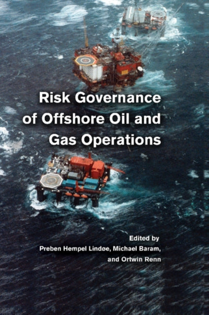 Risk Governance of Offshore Oil and Gas Operations