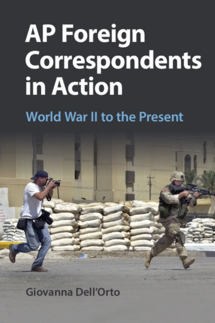 AP Foreign Correspondents in Action