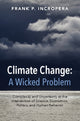 Book cover of: Climate Change: A Wicked Problem. By: Frank P. Incropera