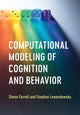 Book cover of: Computational Modeling of Cognition and Behavior. By: Simon Farrell