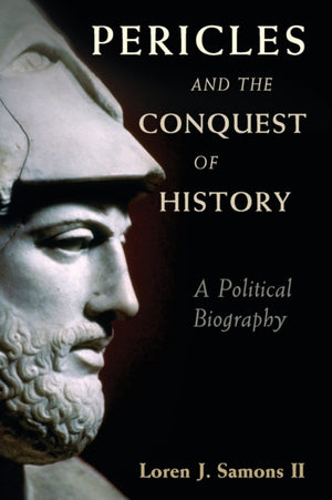 Pericles and the Conquest of History