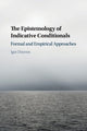 Book cover of: Epistemology of Indicative Conditionals. By: Igor Douven