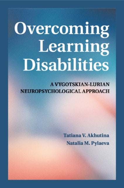 Book cover of: Overcoming Learning Disabilities. By: Tatiana V. Akhutina