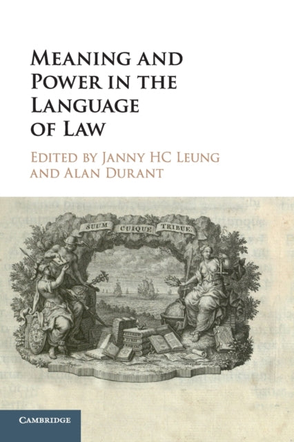 Book cover of: Meaning and Power in the Language of Law. By: Janny H. C. Leung