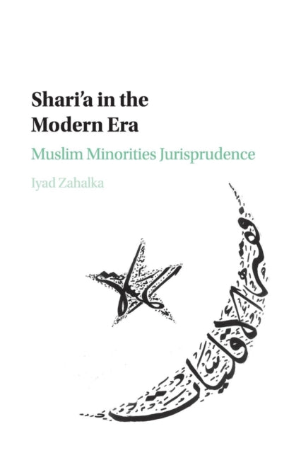 Book cover of: Shari'a in the Modern Era. By: Iyad Zahalka