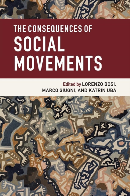 Book cover of: Consequences of Social Movements. By: Lorenzo Bosi