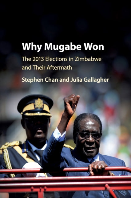 Book cover of: Why Mugabe Won. By: Stephen Chan