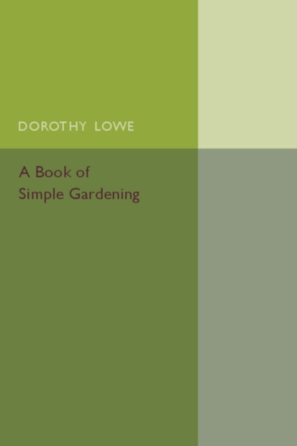 Book cover of: Book of Simple Gardening. By: Dorothy Lowe