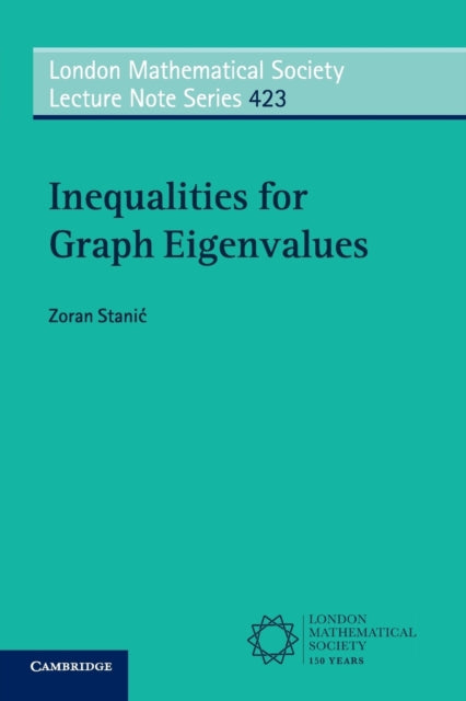 Book cover of: Inequalities for Graph Eigenvalues. By: Zoran Stanić