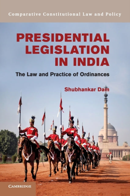Book cover of: Presidential Legislation in India. By: Shubhankar Dam